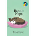 Bandit Naps - Hardcover