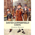 David Copperfield (1869). By Charles Dickens, illustrated By: H.K. Browne: David Copperfield is the eighth novel by Charles Dickens. The novel's full - Paperback
