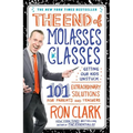 The End of Molasses Classes: Getting Our Kids Unstuck: 101 Extraordinary Solutions for Parents and Teachers - Paperback