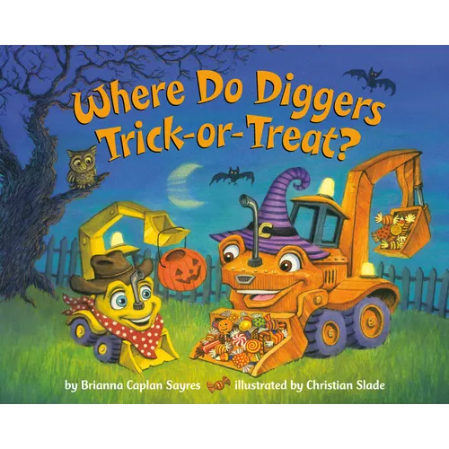 Where Do Diggers Trick-Or-Treat?: A Halloween Book for Kids and Toddlers - Paperback