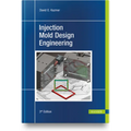Injection Mold Design Engineering - Hardcover
