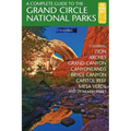 A Complete Guide to the Grand Circle National Parks: Covering Zion, Bryce Canyon, Capitol Reef, Arches, Canyonlands, Mesa Verde, and Grand Canyon Nati - Paperback