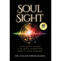 Soul Sight: Lead with vision. Live with intention. Impact with purpose. - Hardcover
