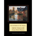 On the Banks of the Arques: Frits Thaulow Cross Stitch Pattern - Paperback