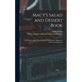 Macy's Salad and Dessert Book: Including Canapés, Hors D'oeuvres, Sandwiches, Appetizers and Party Suggestions - Hardcover