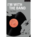 I'm with the Band - Paperback