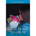 Some Place To Grow - Paperback