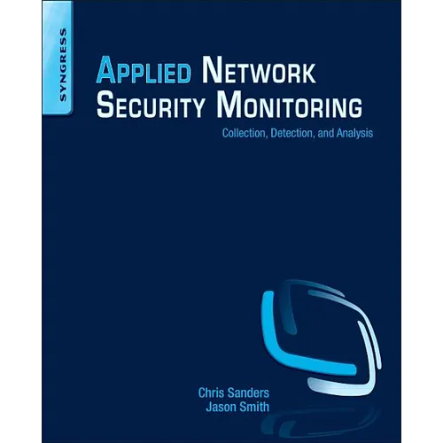 Applied Network Security Monitoring: Collection, Detection, and Analysis - Paperback
