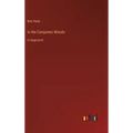 In the Carquinez Woods: in large print - Hardcover