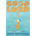 Good Lord!: A Not-So-Shocking Look at the Goodness of God: A Not So Shocking - Paperback