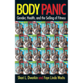 Body Panic: Gender, Health, and the Selling of Fitness - Paperback
