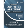 Computer Aptitude Topicwise Notes for All Banking Related Exams A Complete Preparation Book for All Your Banking Exams with Solved MCQs IBPS Clerk, IB - Paperback