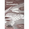 Material Metamorphosis: The Transformative Power of Materials in Installation Art - Paperback