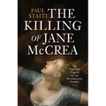 The Killing of Jane McCrea: An American Tragedy on the Revolutionary Frontier - Hardcover