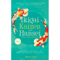 Ikigai, Kaizen & Hansei - The Triad of Timeless Japanese Secrets: [3 in 1] Forge Your Path to Achieve a Long, Happy, and Meaningful Life Master Your I - Paperback