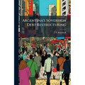 Argentina's Sovereign Debt Restructuring - Paperback