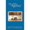 Me, Mike, and the Agency: How Boston's Jf&cs Rescued Us and Other Kids in Need - Hardcover