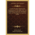 Lectures On The Criticism And Interpretation Of The Bible, With Two Preliminary Lectures On Theological Study And Theological Arrangement (1828) - Paperback