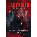 Labyrinth of Shadows: The Witch's Rebirth Part I - Paperback