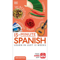 15-Minute Spanish: Learn in Just 12 Weeks - Paperback