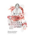 No Longer A Wandering Spirit: Family and kin reclaiming the memory of Minang woman Bessy Flowers - Paperback