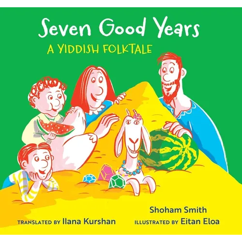 Seven Good Years: A Yiddish Folktale - Hardcover