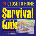The Close to Home Survival Guide: A Close to Home Collection - Paperback