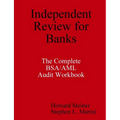 Independent Review for Banks - The Complete BSA/AML Audit Workbook - Paperback