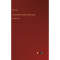Tennessee's Partner; And Cressy: in large print - Hardcover