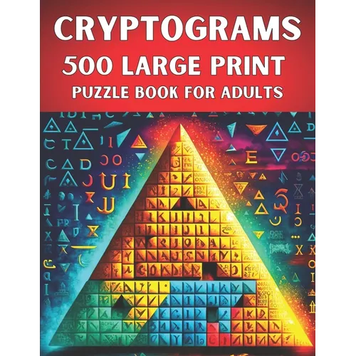 Cryptograms Puzzle Book for Adults: 500 Large Print Puzzles to Test Your Brainpower - Paperback