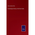 A Genealogical History of the Rice Family - Hardcover