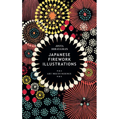 Jinta Hirayama's Japanese Firework Illustrations - Hardcover