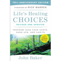 Life's Healing Choices Revised and Updated: Freedom from Your Hurts, Hang-Ups, and Habits - Paperback