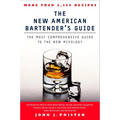 The New American Bartender's Guide: The Most Comprehensive Guide to the New Mixology - Paperback