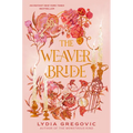 The Weaver Bride: Book 1 - Hardcover