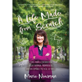 A Life Made From Scratch: Lessons from a Controversial Congresswoman, Mompreneur, and Unstoppable Political Activist - Hardcover