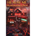He Rose Me From Destruction - Paperback