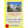 Costa del Sol Travel Guide: Sightseeing, Hotel, Restaurant & Shopping Highlights - Paperback