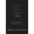 The I Am Strong: Finding God's Peace and Strength in Life's Darkest Moments - Paperback