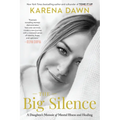 The Big Silence: A Daughter's Memoir of Mental Illness and Healing - Paperback