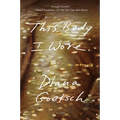 This Body I Wore: A Memoir - Paperback