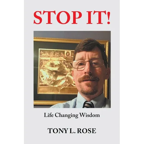 Stop It!: Life Changing Wisdom - Paperback