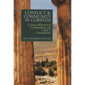 Conflict and Community in Corinth: A Socio-Rhetorical Commentary on 1 and 2 Corinthians - Paperback