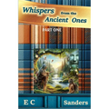Whispers from the Ancient Ones: Part One - Paperback