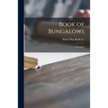 Book of Bungalows: 50 Designs - Paperback