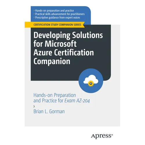 Developing Solutions for Microsoft Azure Certification Companion: Hands-On Preparation and Practice for Exam Az-204 - Paperback