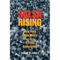 Salsa Rising: New York Latin Music of the Sixties Generation - Paperback