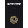 Cryptocurrency: A Comprehensive Reference To Bitcoin Trading Ideas, Tactics, And Insider Information (How Many Nations See Cryptocurrencies) - Paperback