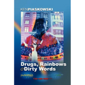 Drugs, Rainbows & Dirty Words - Paperback