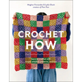 Crochet How: Learn to Crochet with Simple Stitches, Patterns, and Tips - Paperback